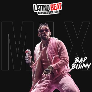 Bad Bunny Mix (Parte I) By Latino Beat